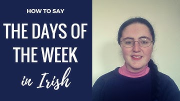 How to say | The days of the week in Irish