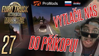 VYTLAČIL NÁS DO PŘÍKOPU! | Euro Truck Simulator 2 ProMods & RusMap #27