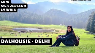 Dalhousie | Khajjiar - India' Mini Switzerland | Himachal Pradesh Trip 2022 | Delhi