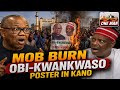 MOB BURN OBI-KWANKWASO POSTERS IN KANO