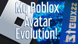 My Avatar Evolution Roblox - roblox avatar evolution 2020