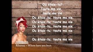 Rihanna - Where have you been (French Traduction)
