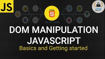 DOM  Manipulation in JavaScript part 1 | Getting started