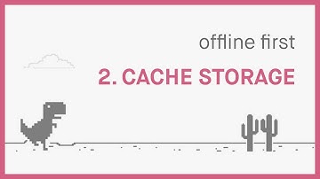 Saving Pages to Cache Storage | Going Offline First