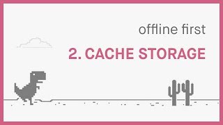 Saving Pages to Cache Storage | Going Offline First
