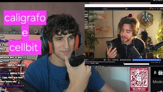 CALIGRAFO liga pra o cellbit pra ver como está a Live dele..