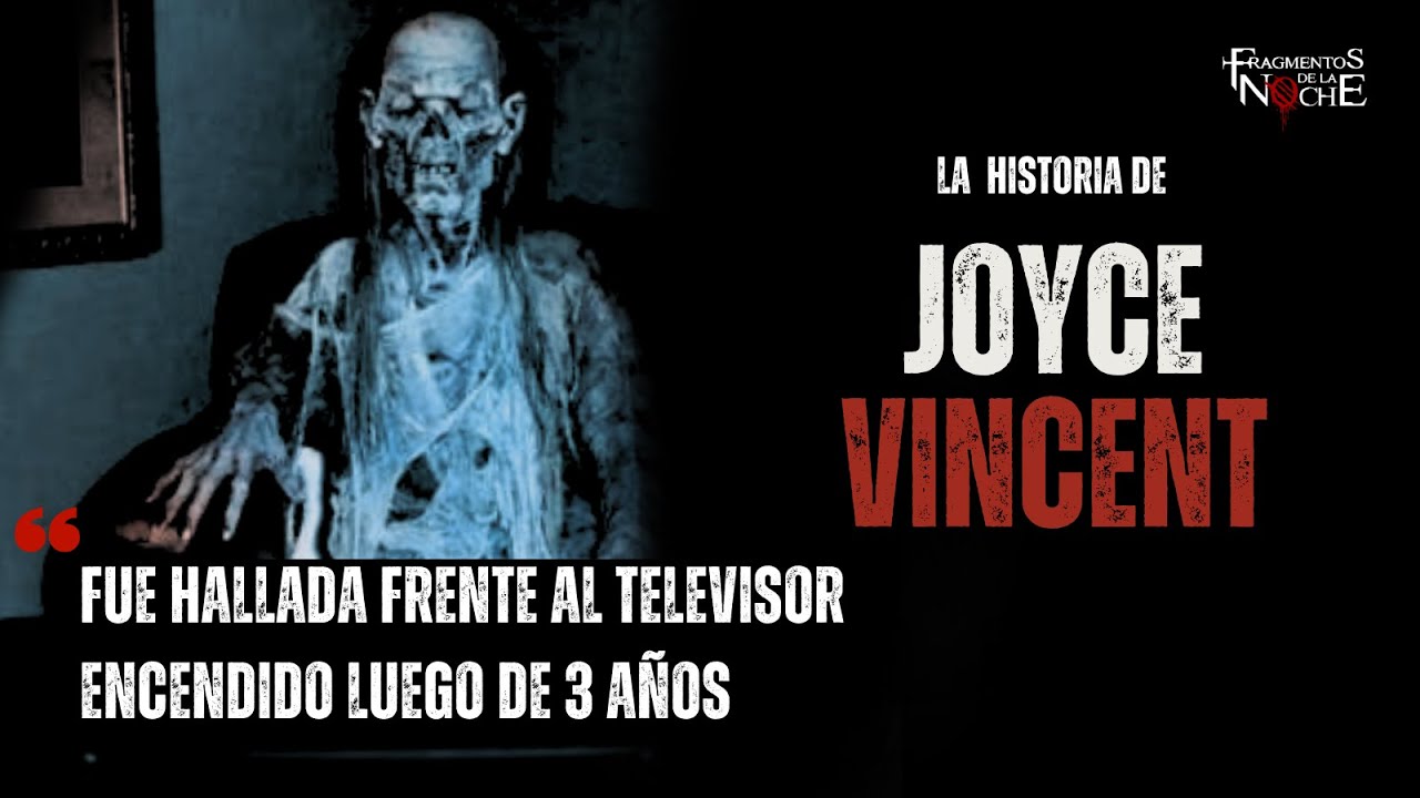 La historia de Joyce Carol Vincent hallada 3 años después | Fragmentos de la Noche
