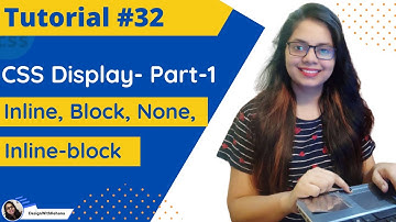 CSS Display - Part-1 | Block, Inline, Inline-block | Web Designing | Tutorial #32