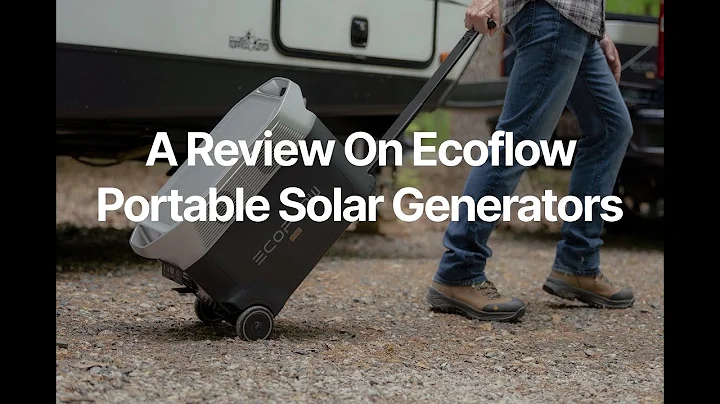 Solar generators best budget portable power: A review on Portable Ecoflow Solar Generators