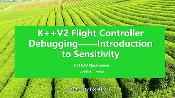 JIYI K++ V2 Flight Controller Debugging---Sensitivity parameter debugging