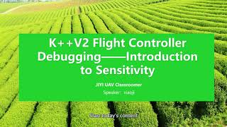 JIYI K++ V2 Flight Controller Debugging---Sensitivity parameter debugging