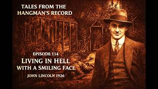 Tales from The Hangman's Record Episode 114, John Lincoln, 2nd March 1926, Shepton Mallet