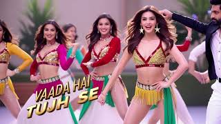 Vaada Hai Tujh Se  New Song Item Song 2025 Item  Bollywood  Item   Song