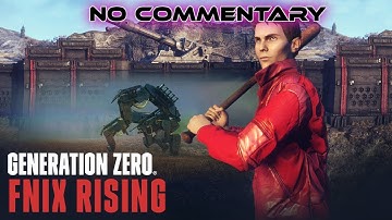 #2 Generation Zero FNIX Rising 4k – No Commentary