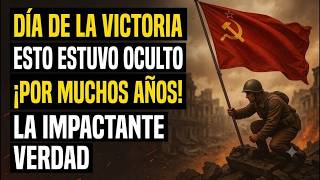 ¡Victoria de 1945! 5 hechos impactantes que fueron eliminados de la crónica oficial