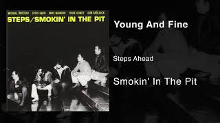 Steps Ahead  - Young And Fine