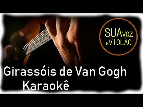 Girassóis de Van Gogh - Baco Exu do Blues - Karaokê Violão