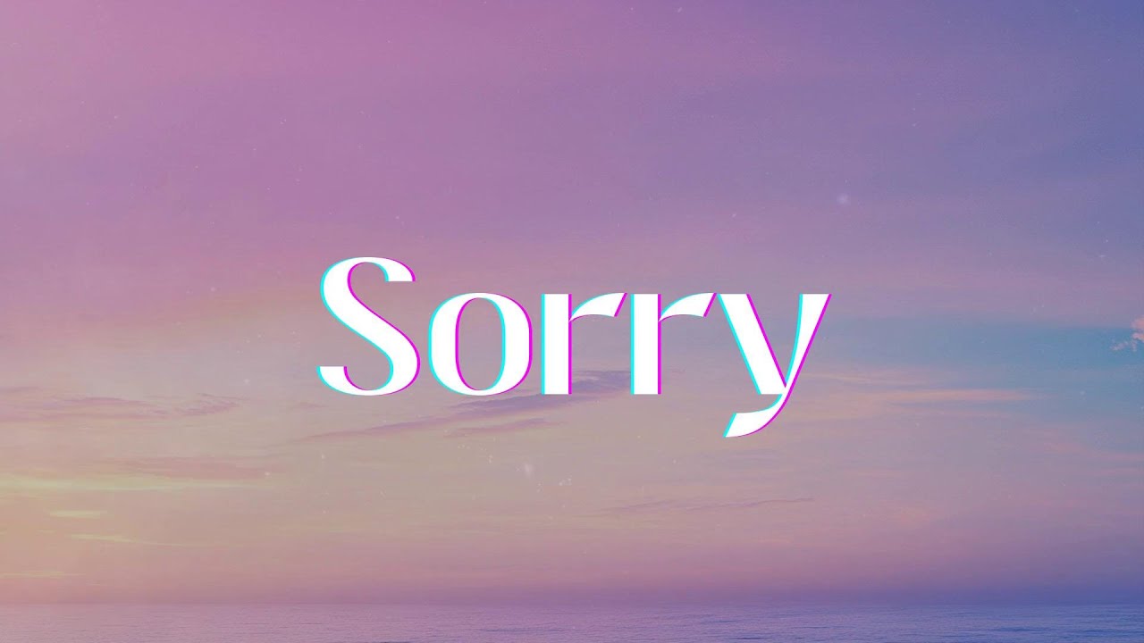 Justin Bieber - Sorry (Lyrics)