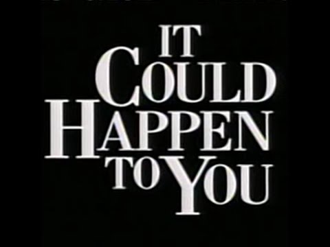 "It Could Happen to You" Opening