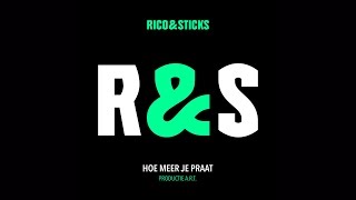 Rico & Sticks - Hoe Meer Je Praat (Prod. A.R.T.)