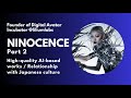 067. Nina/NINOCENCE Part 2: High-quality AI-based works / Relationship with Japanese culture