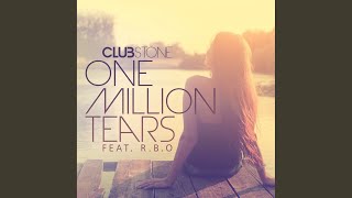 Video thumbnail of "Clubstone - One Million Tears (Club Mix)"