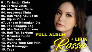 KOLEKSI LAGU ROSSA FULL ALBUM TERBARU & TER HITS 2026 ! VIRAL   VIDEO LIRIK | TERLANJUR CINTA