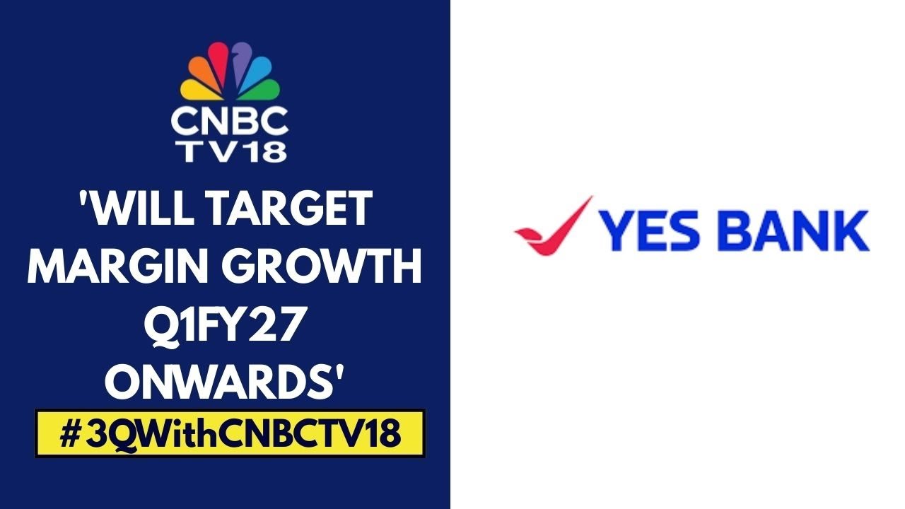 Robust Q3FY26 For Yes Bank | Loan Book Growth Of 3-3.5% QoQ Achievable For Q4FY26, Says Co