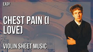 SUPER EASY Violin Sheet Music: How to play Chest Pain (I Love)  by Malcolm Todd