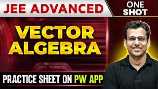 VECTOR ALGEBRA in 1 Shot | IIT-JEE ADVANCED | Concepts + PYQs 🔥