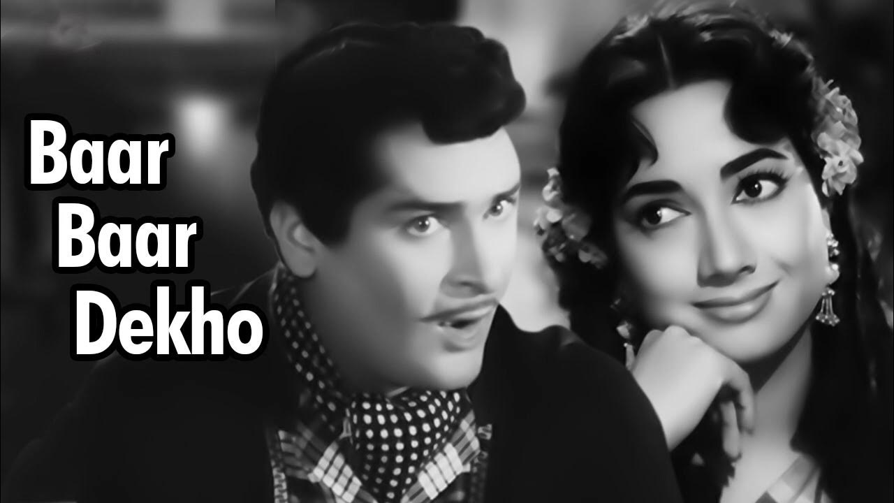 Baar Baar Dekho Hazar Baar Dekho Video Song Download BAAR BAAR DEKHO HAZAR BAAR DEKHO | CHINA TOWN | #mohammedrafi #oldsong