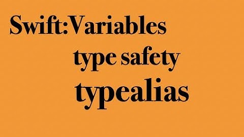 typealias || type safety || variables in swift 4 Beginners