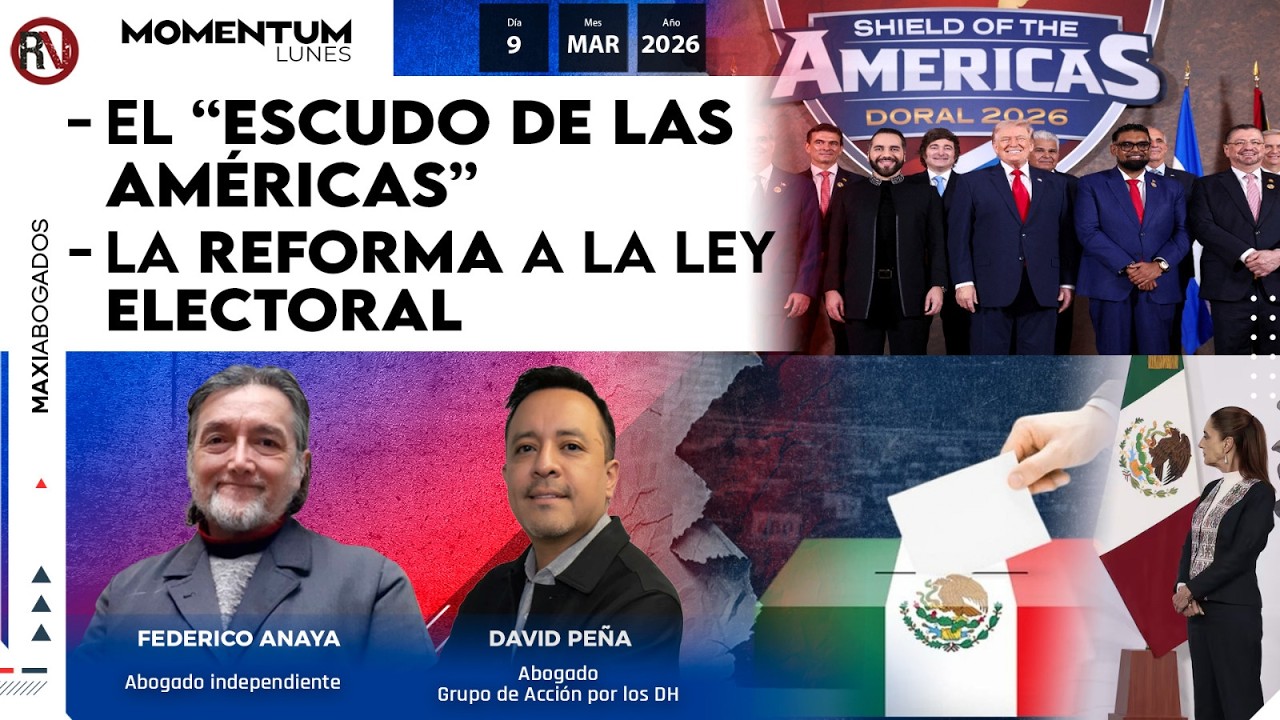 El “Escudo de las Américas” | La reforma a la Ley Electoral | #Maxiabogados