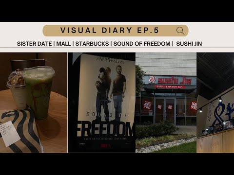 ☆Visual Diary Ep.5☆|sister date| Sound Of Freedom| Sushi Jin ft @theartofakosua