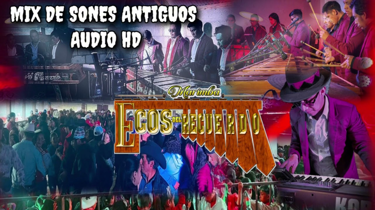 Mix de sones antiguos - Marimba Ecos del Recuerdo. (En vivo) (audio HD)