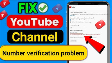 you have recently made too many attempts please try again later | channel varify kaise kare | 2024