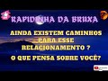 🚀🔥Ainda existem caminhos para esse relacionamento? O que ele (a) pensa sobre você?