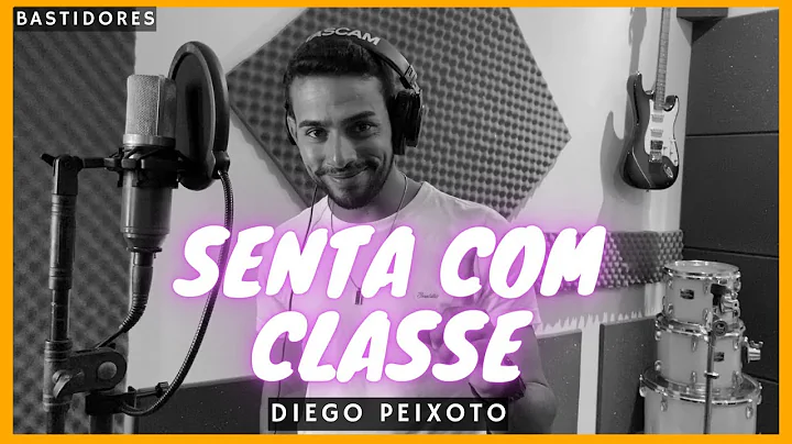 [Bastidores] Senta com Classe - Diego Peixoto