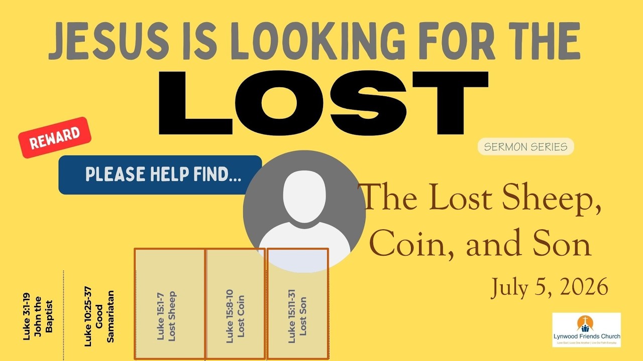 The Lost Sheep, Coin, and Son (Sermon Recorded Live July 5, 2026)