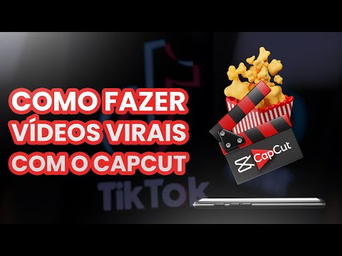 COMO CRIAR VÍDEOS VIRAIS COM O CAPCUT