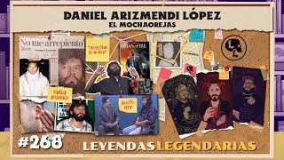 E268: Daniel Arizmendi López: El Mochaorejas (con Sandro Ruiz)