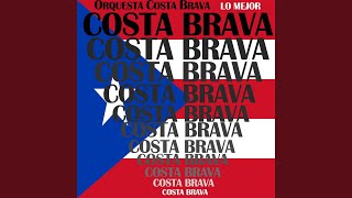 Video thumbnail of "Orquesta Costa Brava - Te Voy Hacer Feliz"