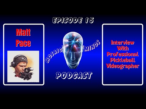 Episode 15 | Filming The Pros | Pickleball Videographer Matt Pace