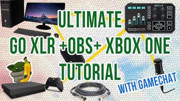 Boring instruction: Ultimate XBOX + GOXLR OBS audio tutorial with game chat and audio Ducking