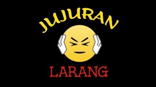 JUJURAN LARANG ( versi Banjar )