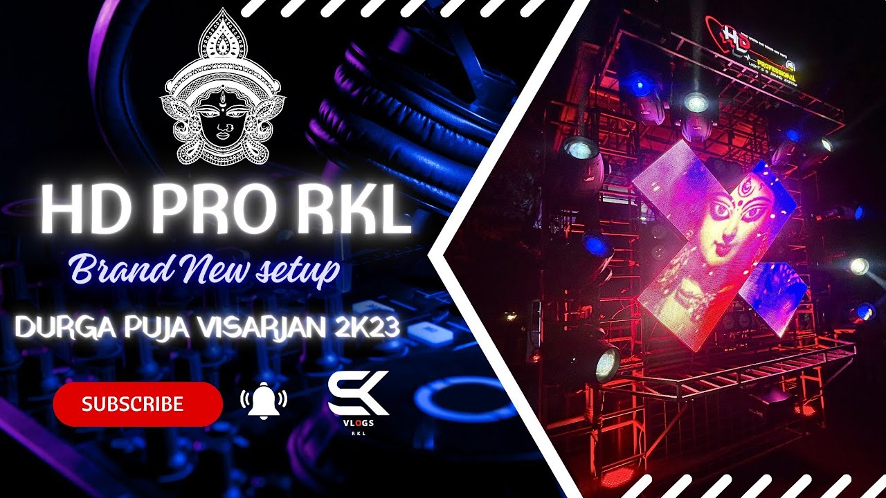 DJ HD PRO RKL | BRAND NEW LOOK😍| DURGA PUJA VISARJAN 2K23 |SK VLOGS RKL ...
