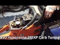 Part 6/6 Husqvarna 272xp 2 stroke Carburetor setup & final adjustments