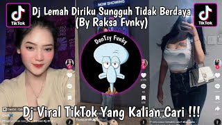 DJ LEMAH DIRIKU SUNGGUH TIDAK BERDAYA - TERDIAM SEPI V2_REMIX VIRAL TIKTOK TERBARU MENGKANE