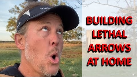 Ranch Fairy Process Part 1: Building Lethal Arrows at Home