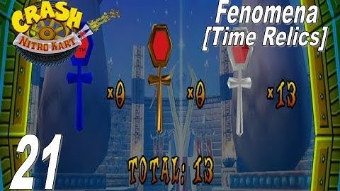 Crash Nitro Kart - Part 21: Fenomena [Time Relics]